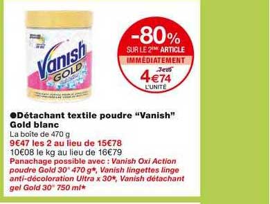 détachant textile poudre vanish gold blanc -80% sur le 2ème article immédiatement