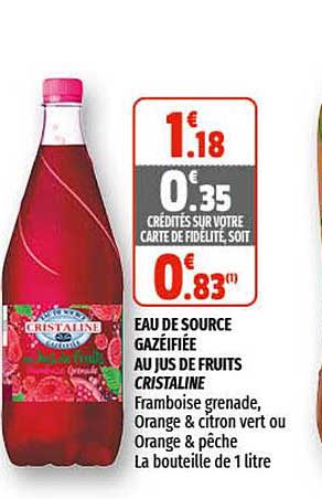 eau de source gazéifiée au jus de fruits cristaline