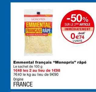 emmental français monoprix râpé -50% sur le 2ème article immédiatement