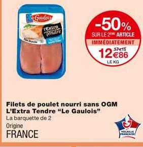 filets de poulet nourri sans ogm l'extra tendre le gaulois -50% sur le 2ème article immédiatement