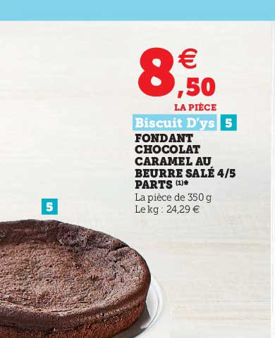 fondant chocolat caramel au beurre salé 4 5 parts biscuit d'ys