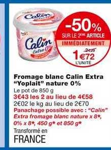 fromage blanc calin extra yoplait nature 0% -50% sur le 2ème article immédiatement
