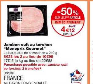 Jambon Cui Au Torchon Monoprix Gourmet -50% Sur Le 2ème Article Immédiatement