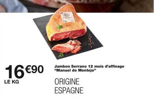 jambon serrano 12 mois d'affinage manuel de montejo