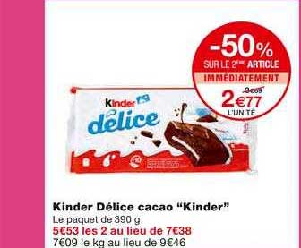 kinder délice cacao kinder -50% sur le 2ème article immédiatement