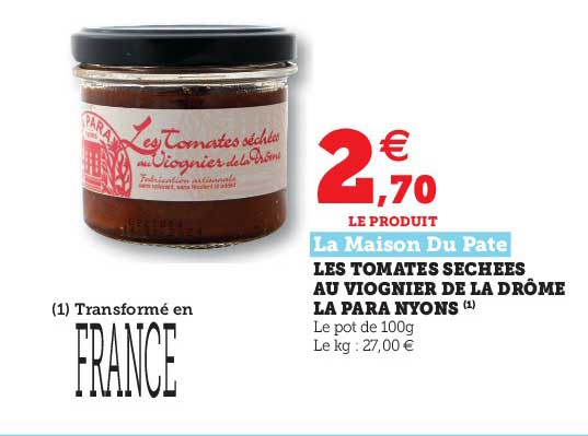 les tomates séchées au viognier de la drôme la para nyons la maison du pâté