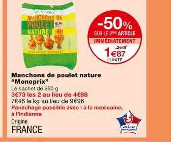 manchons de poulet nature monoprix -50% sur le 2ème article immédiatement