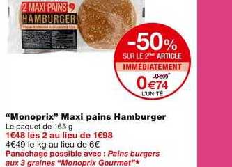 monoprix maxi pains hamburguer -50% sur le 2ème article immédiatement