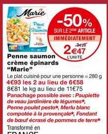 penne saumon crème épinards marie -50% sur le 2ème article immédiatement