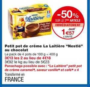 petit pot de crème la laitière nestlé au chocolat -50% sur le 2ème article immédiatement