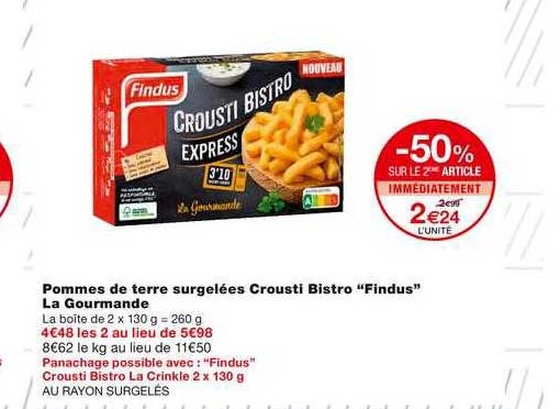 pommes de terres surgelées crousti bistro findus la gourmande -50% sur le 2ème article immédiatement