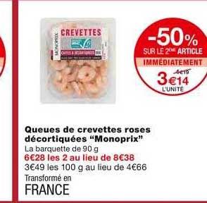 Queues De Crevettes Roses Décortiquées Monoprix -50% Sur Le 2ème Article Immédiatement