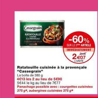 ratatouille cuisinée à la provençale cassegrain -60% sur le 2ème article immédiatement