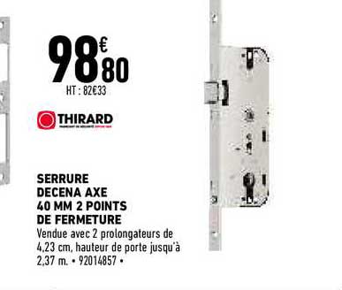 serrure decena axe 40 mm 2 points de fermeture thirard