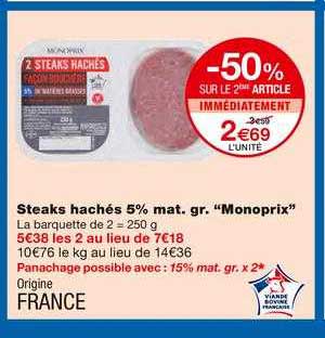 steaks hachés 5% m.g. monoprix -50% sur le 2ème article immédiatement