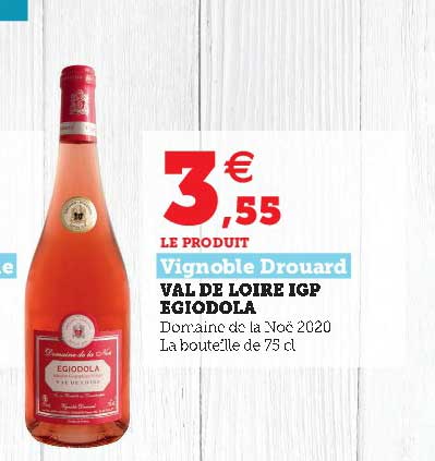 val de loire igp egiodola vignoble drouard