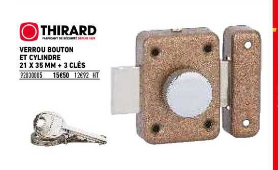 verrou bouton et cylindre 21 x 35 mm + 3 clés thirard