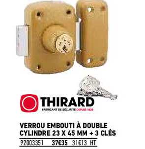 verrou embouti à double cylindre 23 x 45 mm + 3 clés thirard