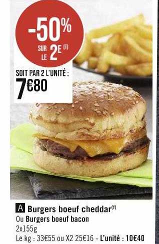 Burgers Bœuf Cheddar Ou Burgers Bœuf Bacon
