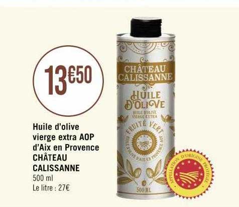 huile d'olive vierge extra aop d'aix en provence château calissanne
