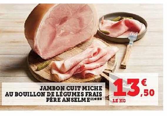 jambon cuit miche au bouillon de légumes frais père anselme