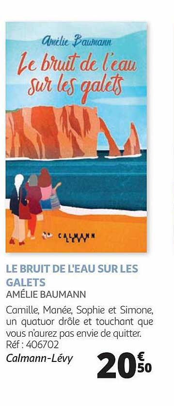 le bruit de l'eau sur les galets - amélie baumann