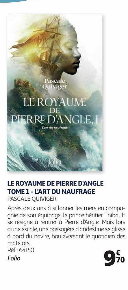le royaume de pierre d'angle tome 1 - l'art du naufrage - pascale quiviger