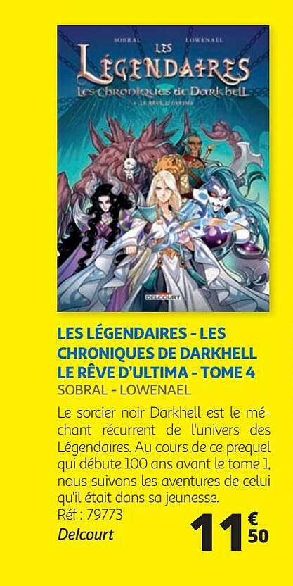 les légendaires - les chroniques de darkhell le rêve d'ultima - tome 4 - sobral - lowenael