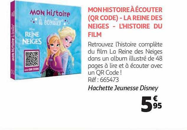 mon histoire à écouter (qr code) - la reine des neiges - l'histoire du film