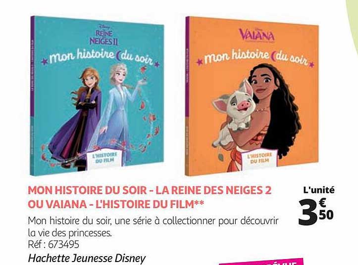 mon histoire du soir - la reine des neiges 2 ou vaiana - l'histoire du film