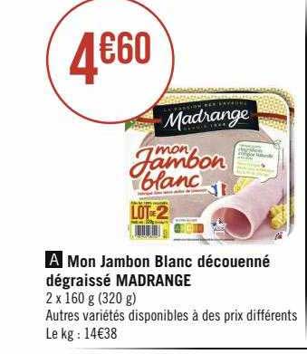 mon jambon blanc découenné dégraissé madrange