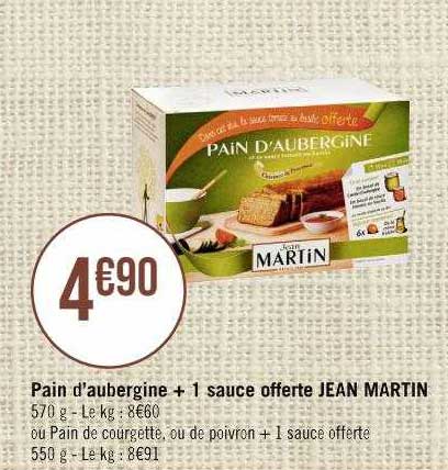 pain d'aubergine + 1 sauce offerte jean martin