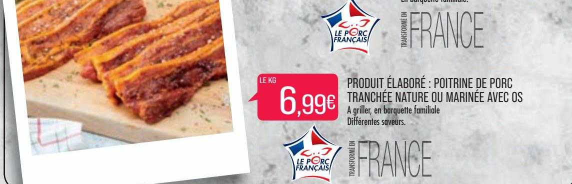 Produit élaboré : Poitrine De Porc Tranchée Nature Ou Marinée Avec Os