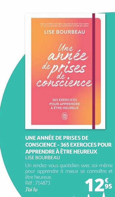une année de prises de conscience - 365 exercices pour apprendre à être heureux - lise bourbeau