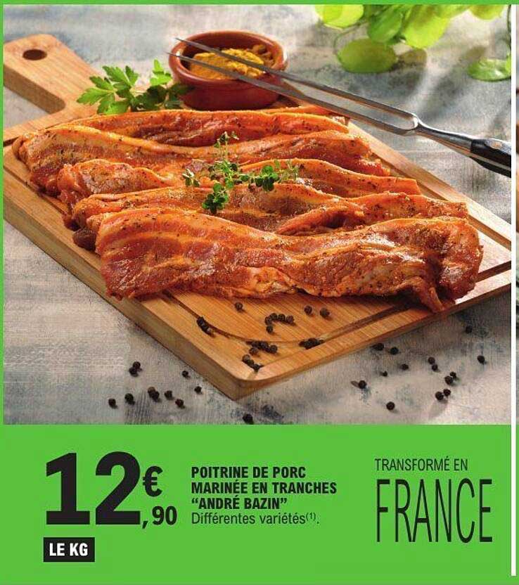 ANDRÉ BAZIN Poitrine de porc marinée en tranches