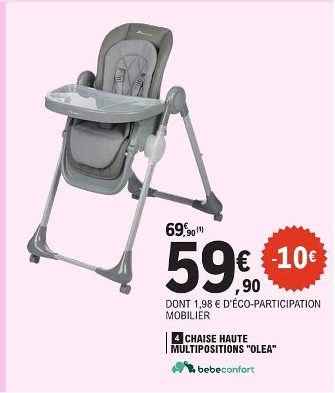 bebeconfort Chaise haute MULTIPOSITIONS "OLEA