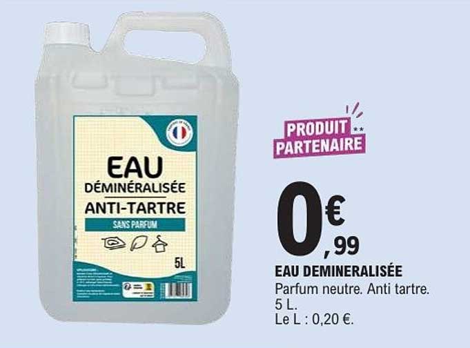 EAU DÉMINÉRALISÉE ANTI-TARTRE