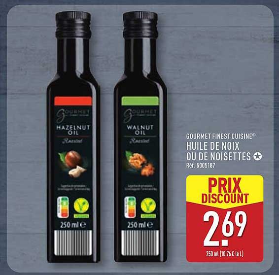 GOURMET FINEST CUISINE HUILE DE NOIX OU DE NOISETTES