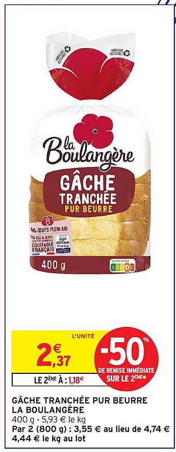 La Boulangère GÂCHE TRANCHÉE PUR BEURRE