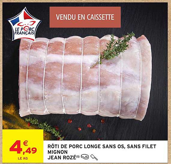RÔTI DE PORC LONGE SANS OS, SANS FILET MIGNON