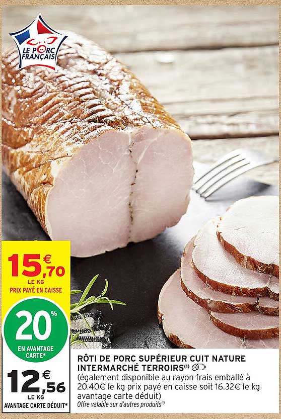Rôti de porc supérieur cuit nature Intermarché Terroirs