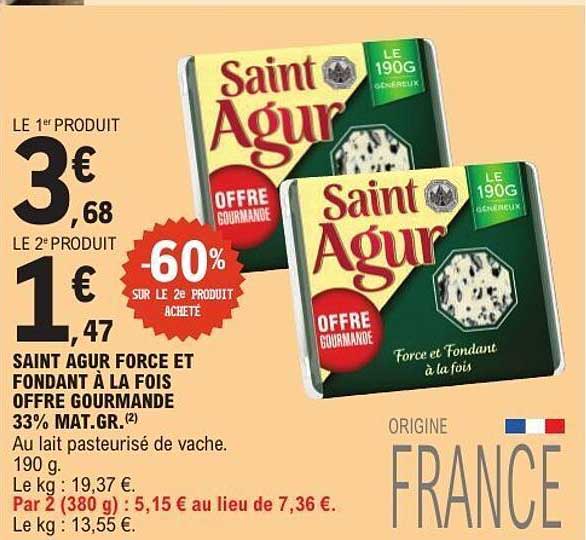 Saint Agur Force et Fondant à la fois