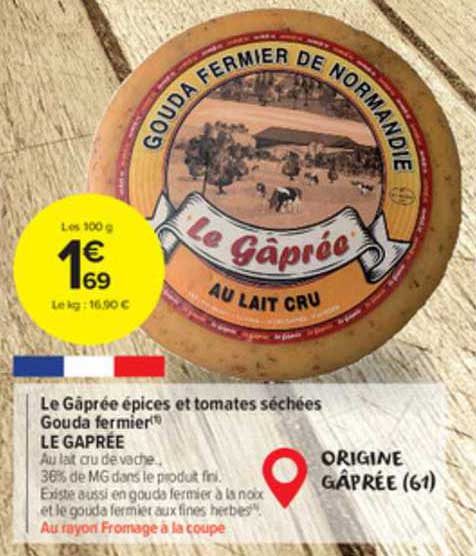 Le Gâprée épices Et Tomates Séchées Gouda Fermier Le Gâprée