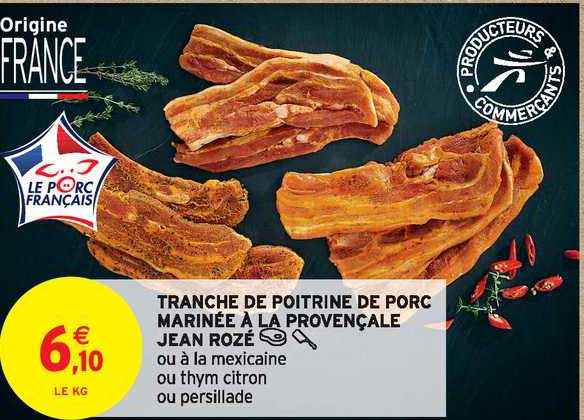 tranche de poitrine de porc marinée à la provençale jean rozé