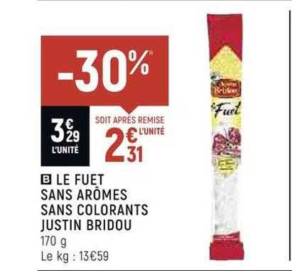 le fuet sans arômes sans colorants justin bridou