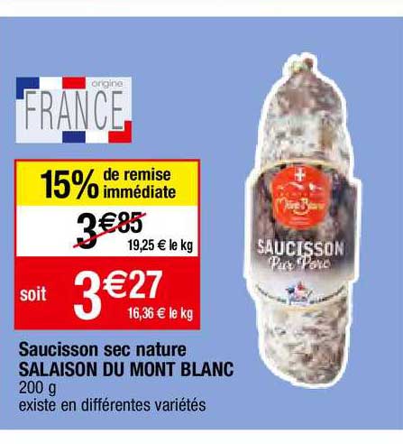 Saucisson Sec Nature Salaison Du Mont Blanc 15% De Remise Immédiate