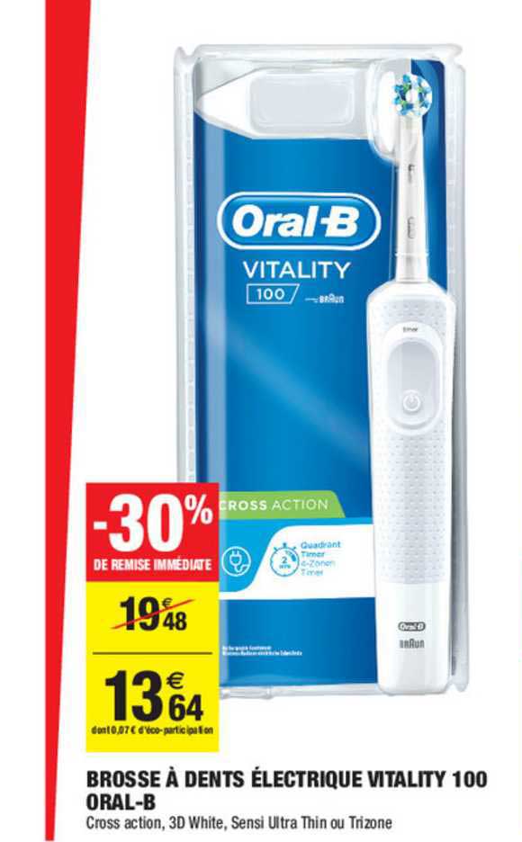 brosse à dents électrique oral b vitality 100 -30% de remise immédiate