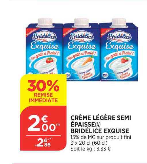 crème légère semi épaisse bridélice exquise 30% de remise immédiate