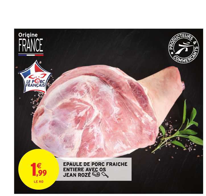 épaule de porc fraîche entière avec os jean rozé