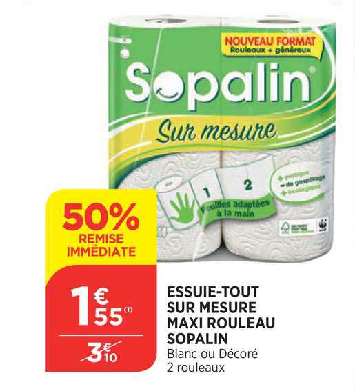 essuie tout sur mesure sopalin maxi rouleau 50% de remise immédiate